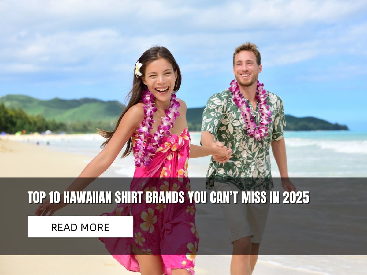 Top 10 Hawaiian Shirt Brands You Can’t Miss in 2025