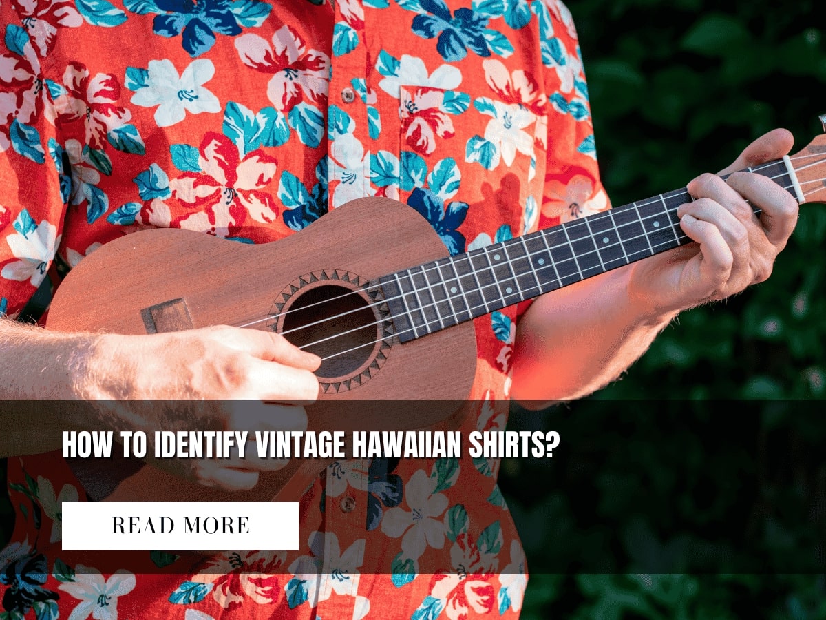 How to Identify Vintage Hawaiian Shirts: Tips for Collectors